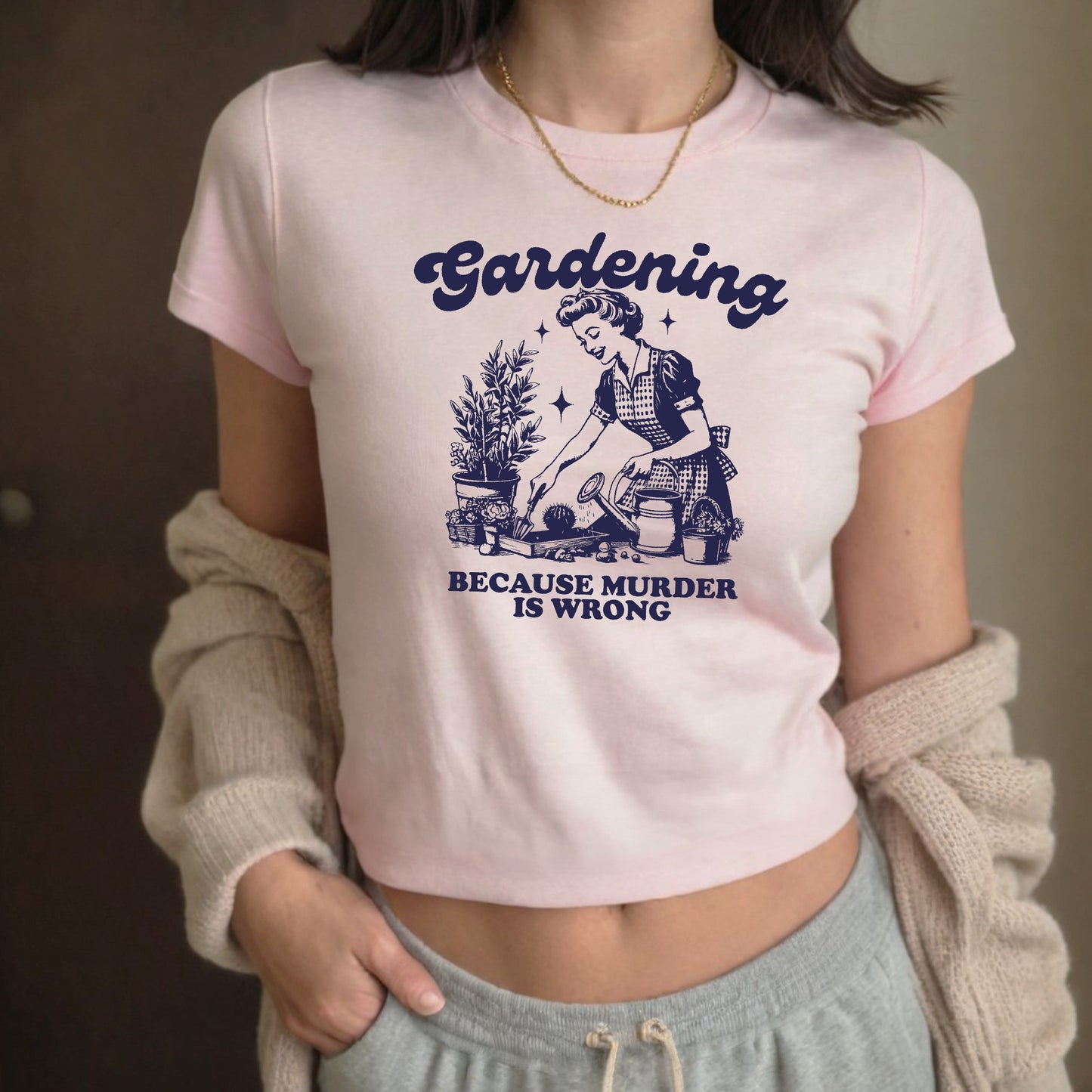 Gardening Because Murder is Wrong Y2K Retro Baby Tee Shirt