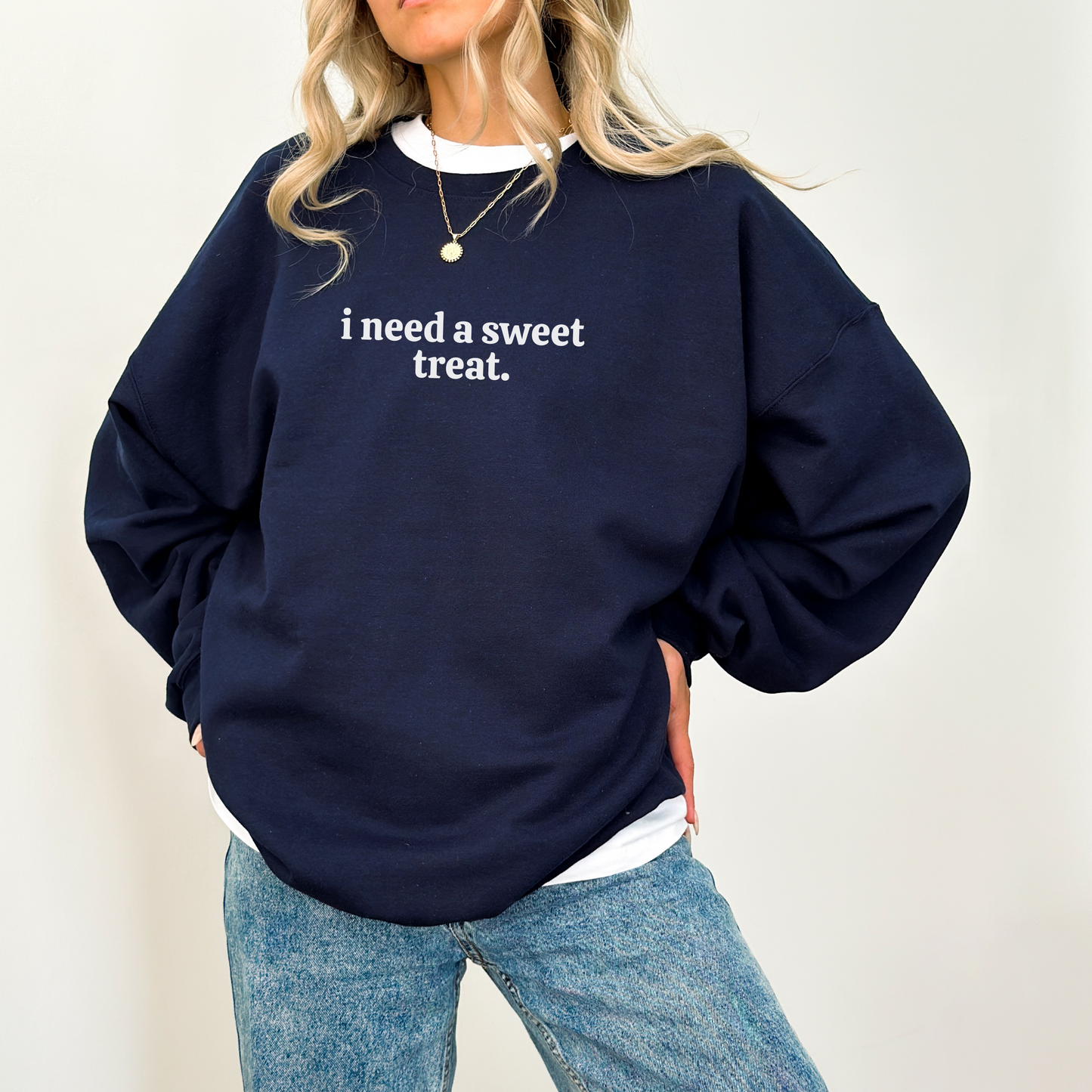 I Need a Sweet Treat Funny and Trendy Crewneck Sweatshirt